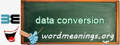 WordMeaning blackboard for data conversion